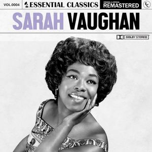 Essential Classics, Vol.4: Sarah Vaughan (Remastered)
