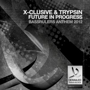 Future in Progress (Bassrulers 2012 Anthem) (Single)