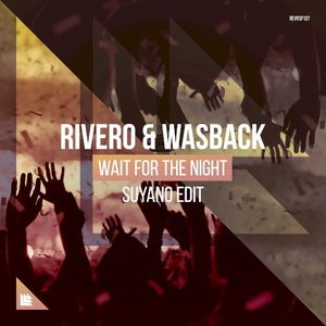Wait for the Night (Suyano edit) (Single)