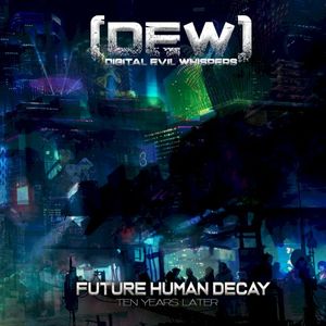 Future Human Decay... Ten Years Later