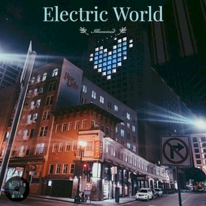 Electric World (Illumined Remix)