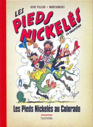 Les Pieds Nickelés au Colorado - Les Pieds Nickelés : la collection (Hachette), tome 12