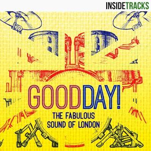 Good Day: The Fabulous Sound of London