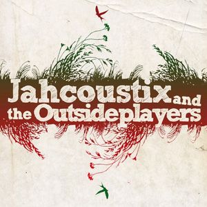 Jahcoustix & the Outsideplayers