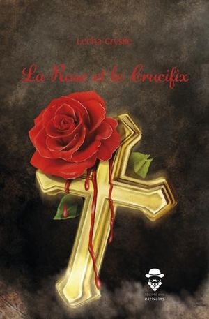 La Rose et le Crucifix