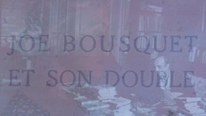 Joë Bousquet – Un Portrait