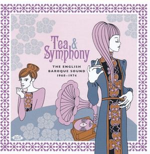 Tea & Symphony: The English Baroque Sound 1968-1974