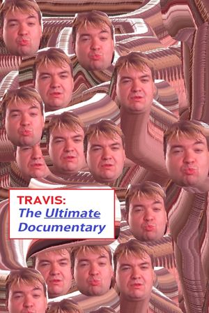 Travis: The Ultimate Documentary