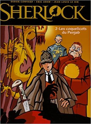 Les coquelicots du Penjab - Sherlock, tome 2