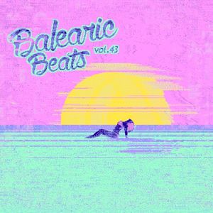 Balearic Beats Volume 43: Chipmusic Sounds of Summer