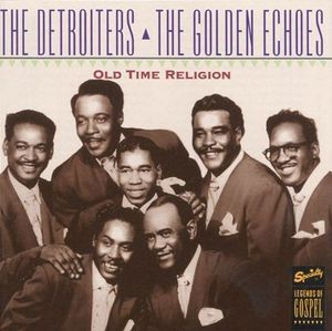 The Detroiters/The Golden Echoes: Old Time Religion