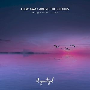 Flew away above the clouds (Single)