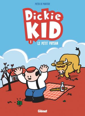 Le Petit Paysan - Dickie Kid, tome 1