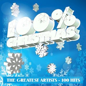 100% Christmas (The Greatest Artists – 100 Hits)