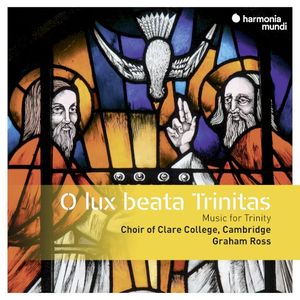 O lux beata Trinitas: Music for Trinity