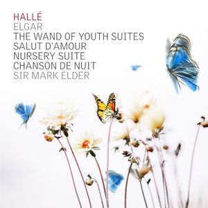 The Wand of Youth Suites / Salut d'amour / Nursery Suite / Chanson de nuit