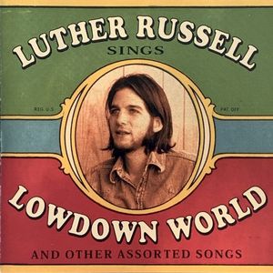 Lowdown World (And Other Assorted Songs)