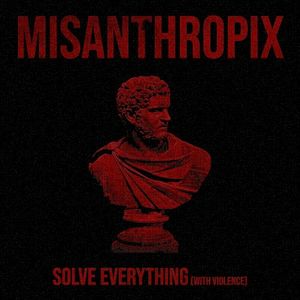 Solve Everything with Violence (Single)