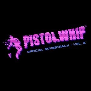 Pistol Whip Official Soundtrack - Vol. 2 (OST)