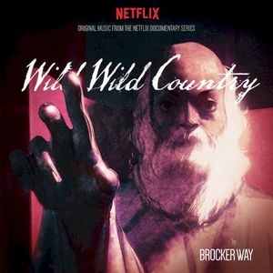 Wild Wild Country (Original Music from the Netflix Documentary Series) (OST)