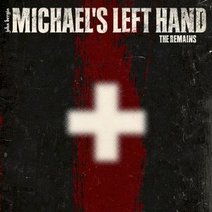 Michael's Left Hand: The Remains