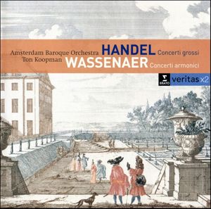 Handel: Concerti Grossi / Wassenaer: Concerti Armonico