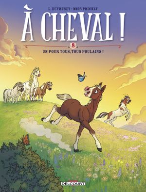 Un pour tous, tous poulains ! - À cheval !, tome 8