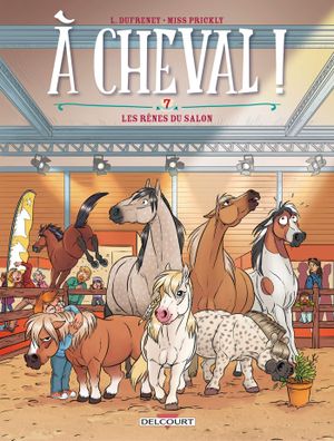 Les Rênes du salon - À cheval !, tome 7