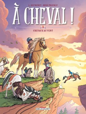 Chevaux au vent - À cheval !, tome 5