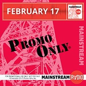 Promo Only: Mainstream Radio, February 2017
