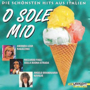 O Sole Mio (Die schönsten Hits aus Italien)