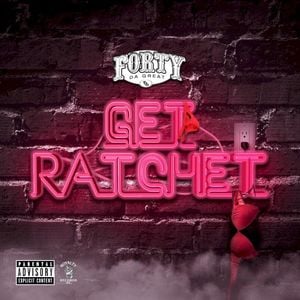 Get Ratchet (Single)