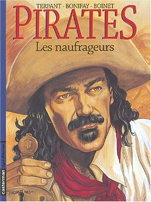 Les Naufrageurs - Pirates, tome 3