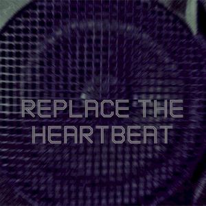 Replace the Heartbeat (Single)