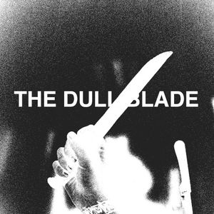 The Dull Blade