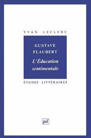 Gustave Flaubert : « l'Éducation sentimentale »