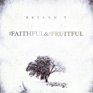 The Faithful & The Fruitful