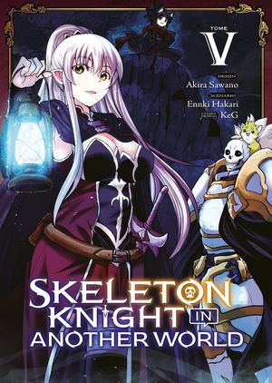 Skeleton Knight in Another World, tome 5