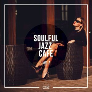 Soulful Jazz Cafe, Vol 2