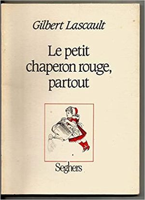 Le petit chaperon rouge, partout