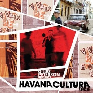 Gilles Peterson presents Havana Cultura: Remixed