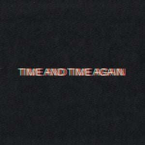 Time and Time Again (Single)