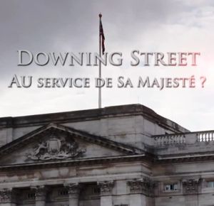 Downing Street - Au service de Sa Majesté ?