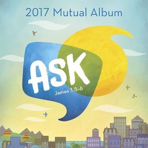 Ask (2017 Mutual Album)