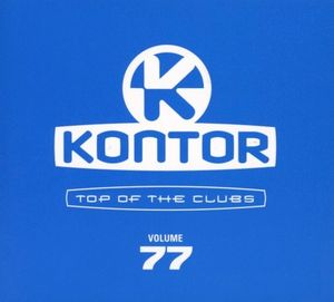 Kontor: Top of the Clubs, Volume 77