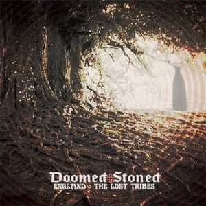 Doomed & Stoned in England: The Lost Tribes