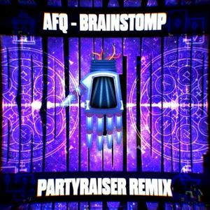 Brainstomp (Partyraiser Remix) (Single)