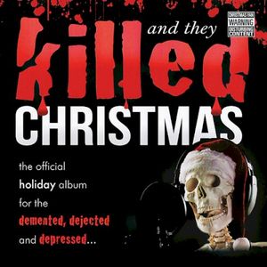 And They Killed Christmas