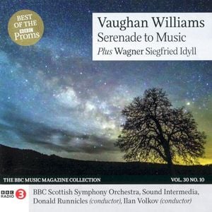 BBC Music, Volume 30, Number 10: Vaughan Williams: Serenade to Music / Wagner: Siegfried Idyll