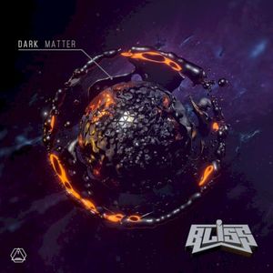 BLiSS - Dark Matter (Single)